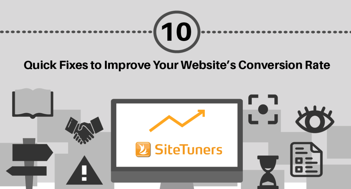 10 Quick Fixes to Improve Conversion Rate - SiteTuners