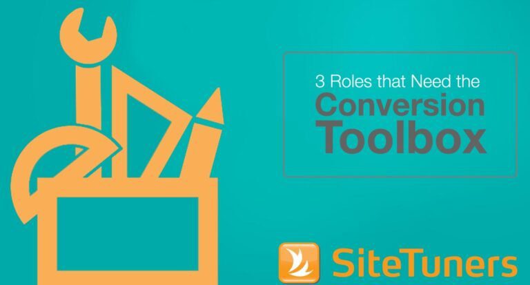 3 Roles That Need The Conversion Toolbox - SiteTuners