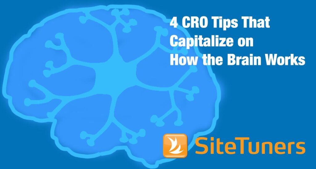 4 CRO Tips That Capitalize on How the Brain Works