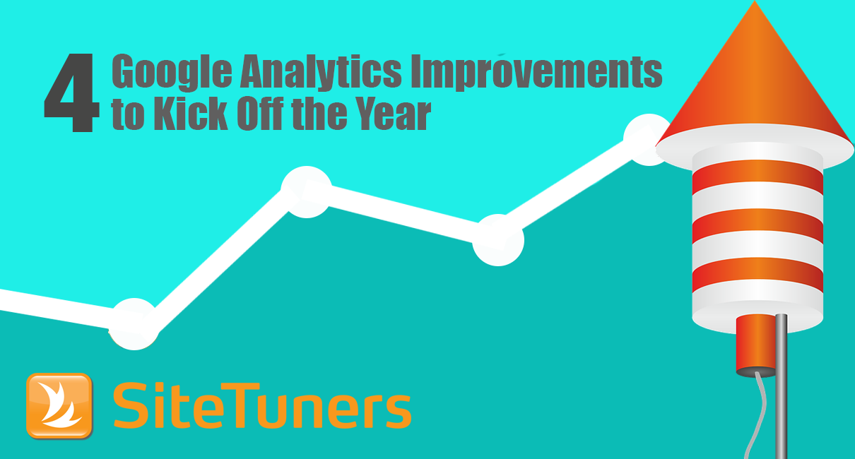 4 google analytics improvements to kick off the year