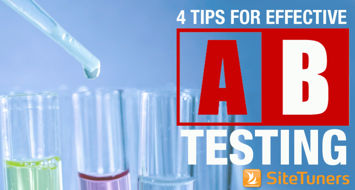 4 Tips For Effective A/B Testing - SiteTuners