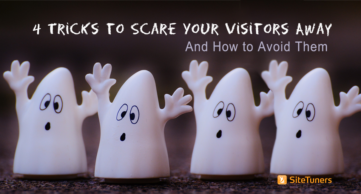 4 tricks to scare your visitors away