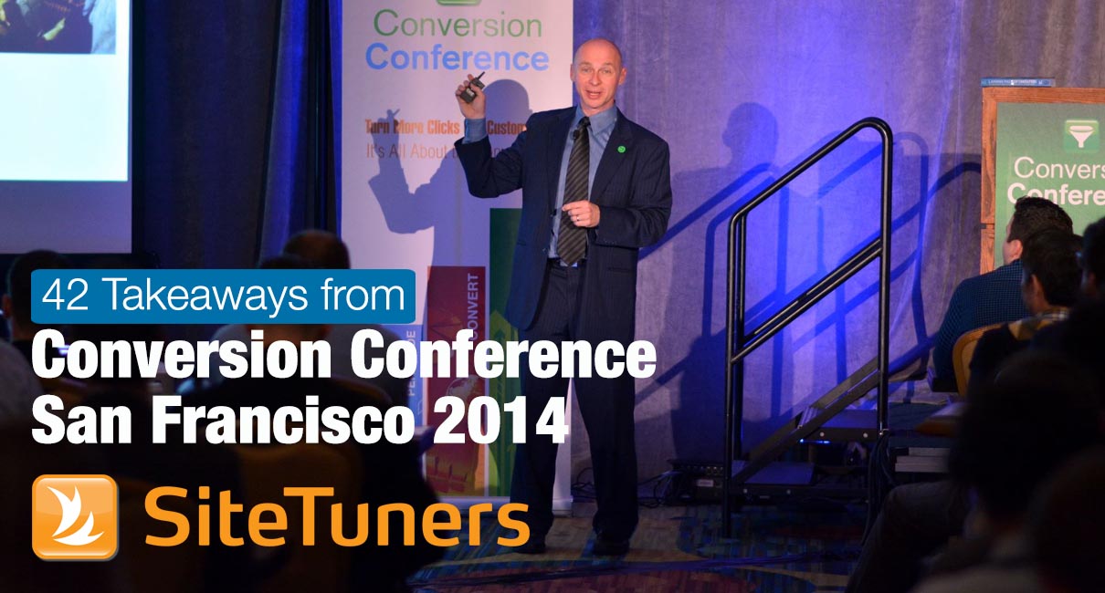 42 Takeaways from Conversion Conference San Francisco 2014