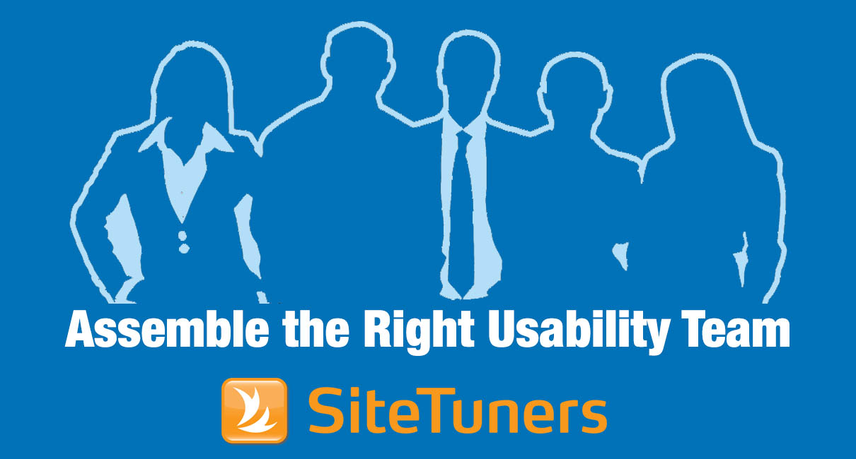 Assemble the Right Usability Team