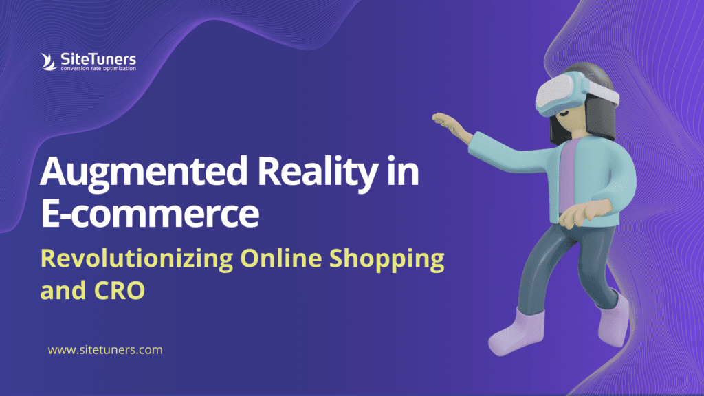 Augmented Reality in E commerce Revolutionizing Online Shopping and CRO