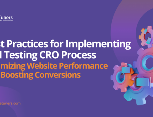 Best Practices for Implementing and Testing CRO Process:  Optimizing Website Performance and Boosting Conversions