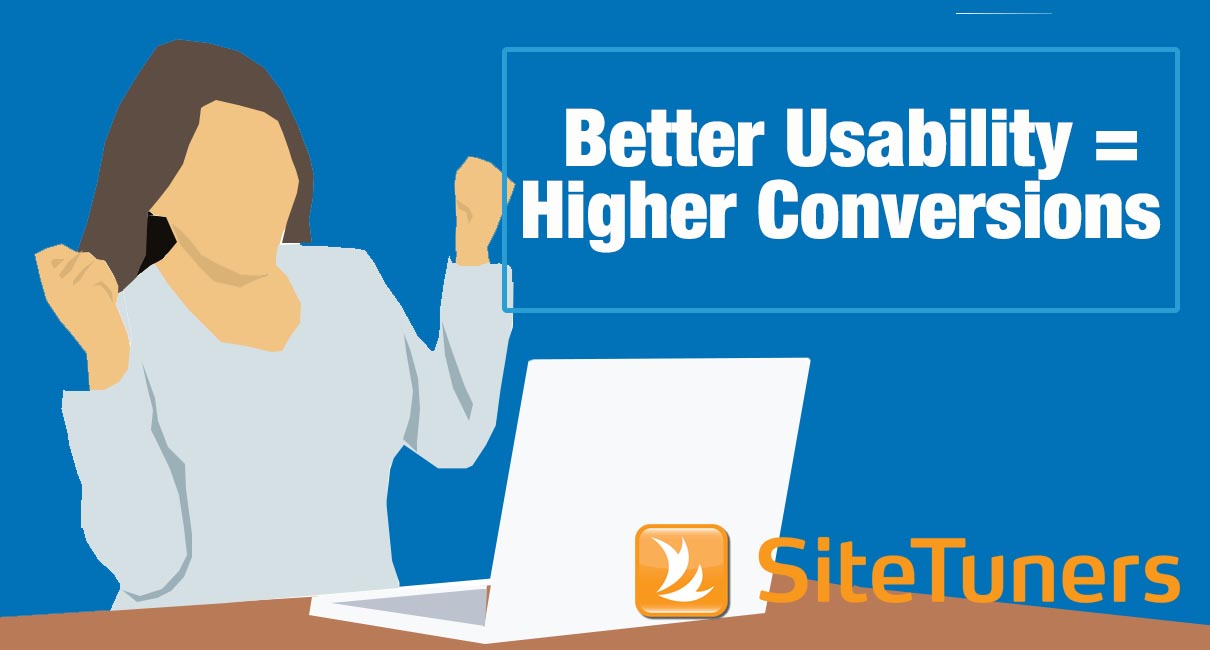 Better Usability = Higher Conversions