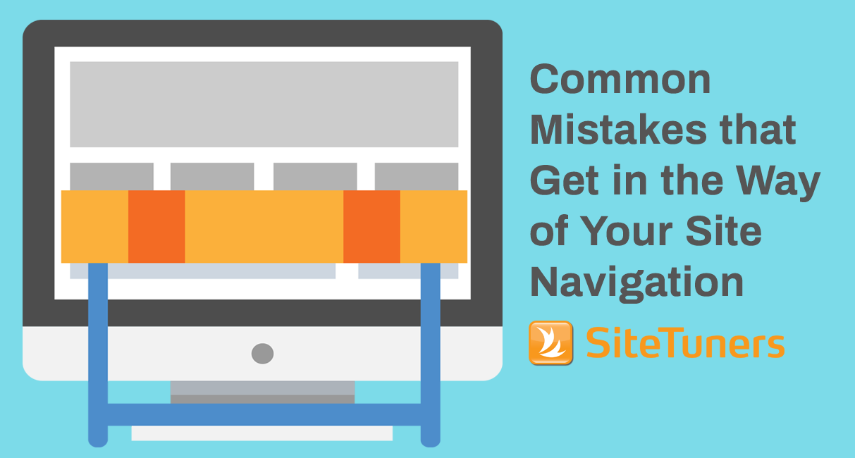 Common Mistakes That Get In The Way Of Your Site Navigation