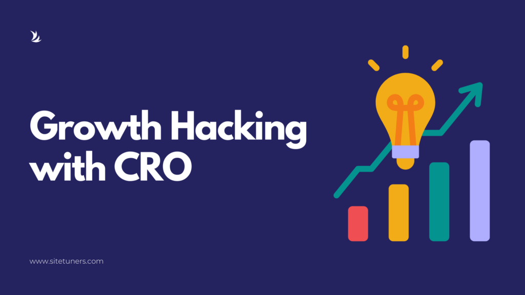 SiteTuners graphic titled “Growth Hacking with CRO” with a bar graph and upward arrow topped by a lightbulb, representing innovation and data-driven growth through conversion rate optimization.