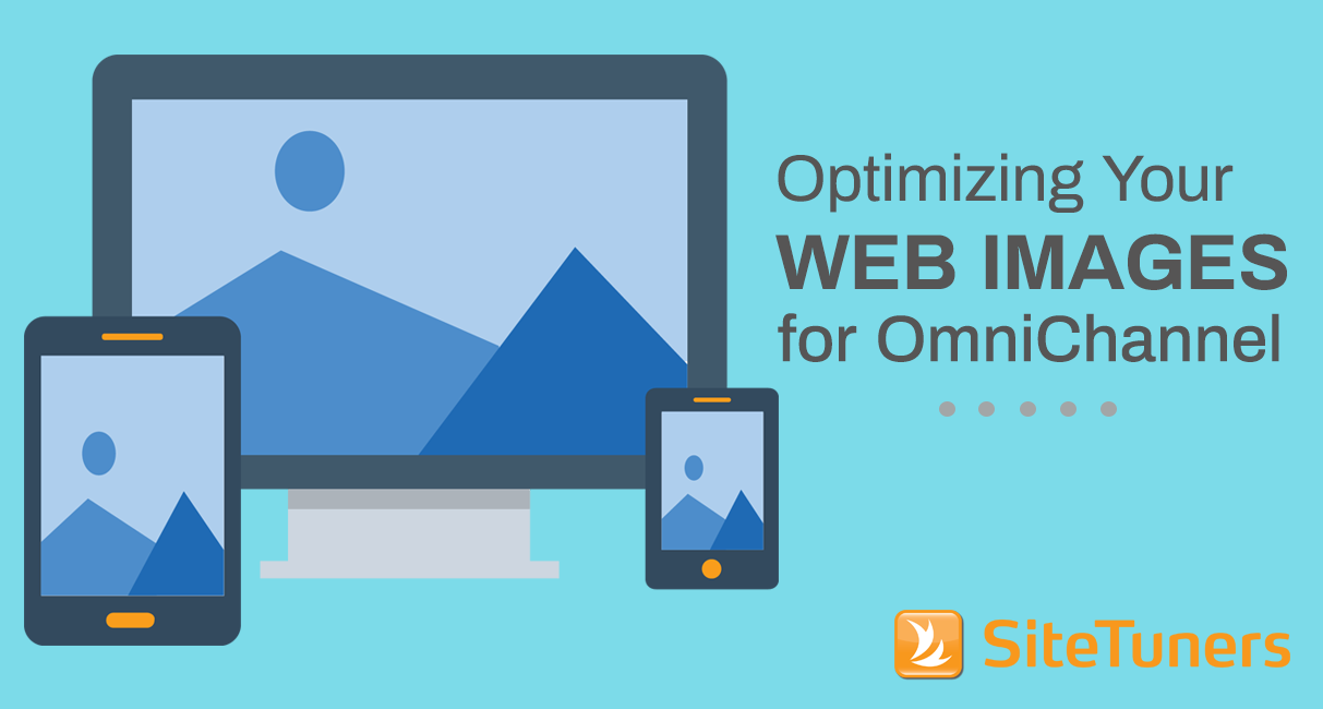 How To Optimize Images In An Omni Channel World
