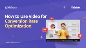 How To Use Video For Conversion Rate Optimization 1
