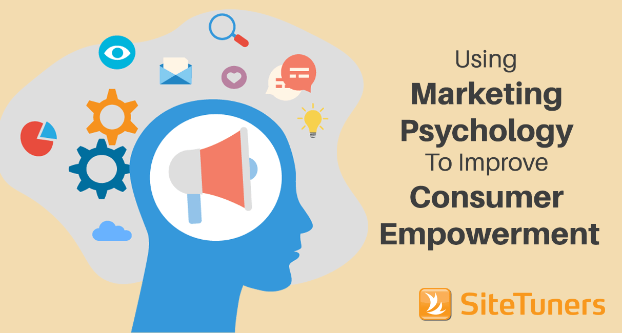 Marketing Psychology To Improve Consumer Empowerment