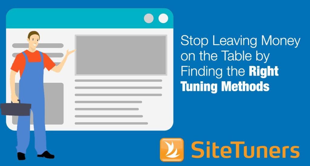 Stop Leaving Money on the Table by Finding the Right Tuning Methods