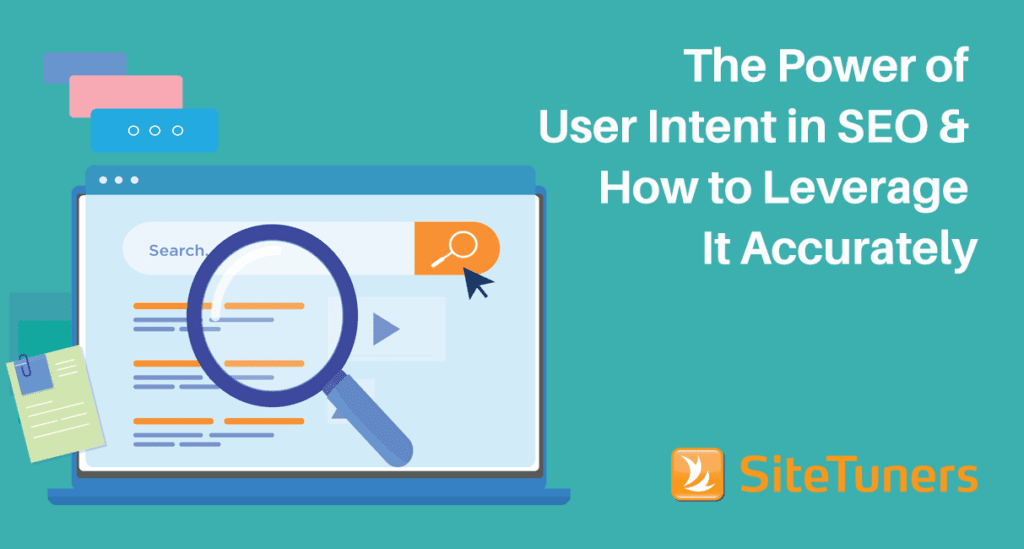 The Power of User Intent in SEO & How to Leverage It Accurately