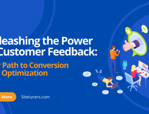 Unleashing the Power of Customer Feedback: Your Path to Conversion Rate Optimization