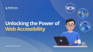 Unlocking the Power of Web Accessibility