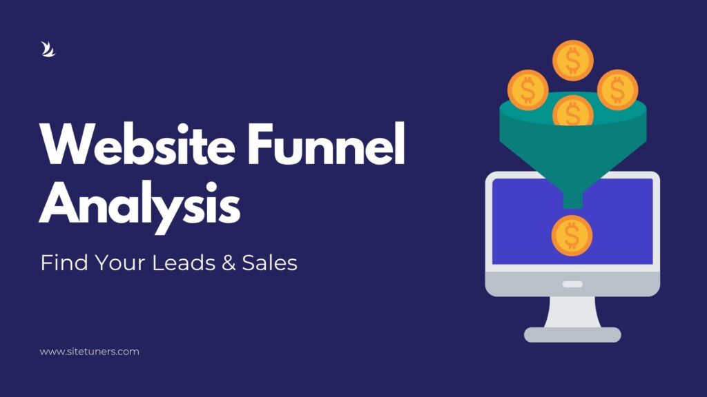 Website Funnel Analysis: How To Find Your Website's Leads, Customers & Sales