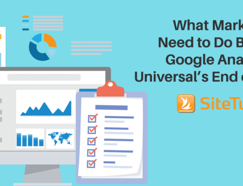 What Marketers Need to Do Before the Google Universal Analytics End of Life