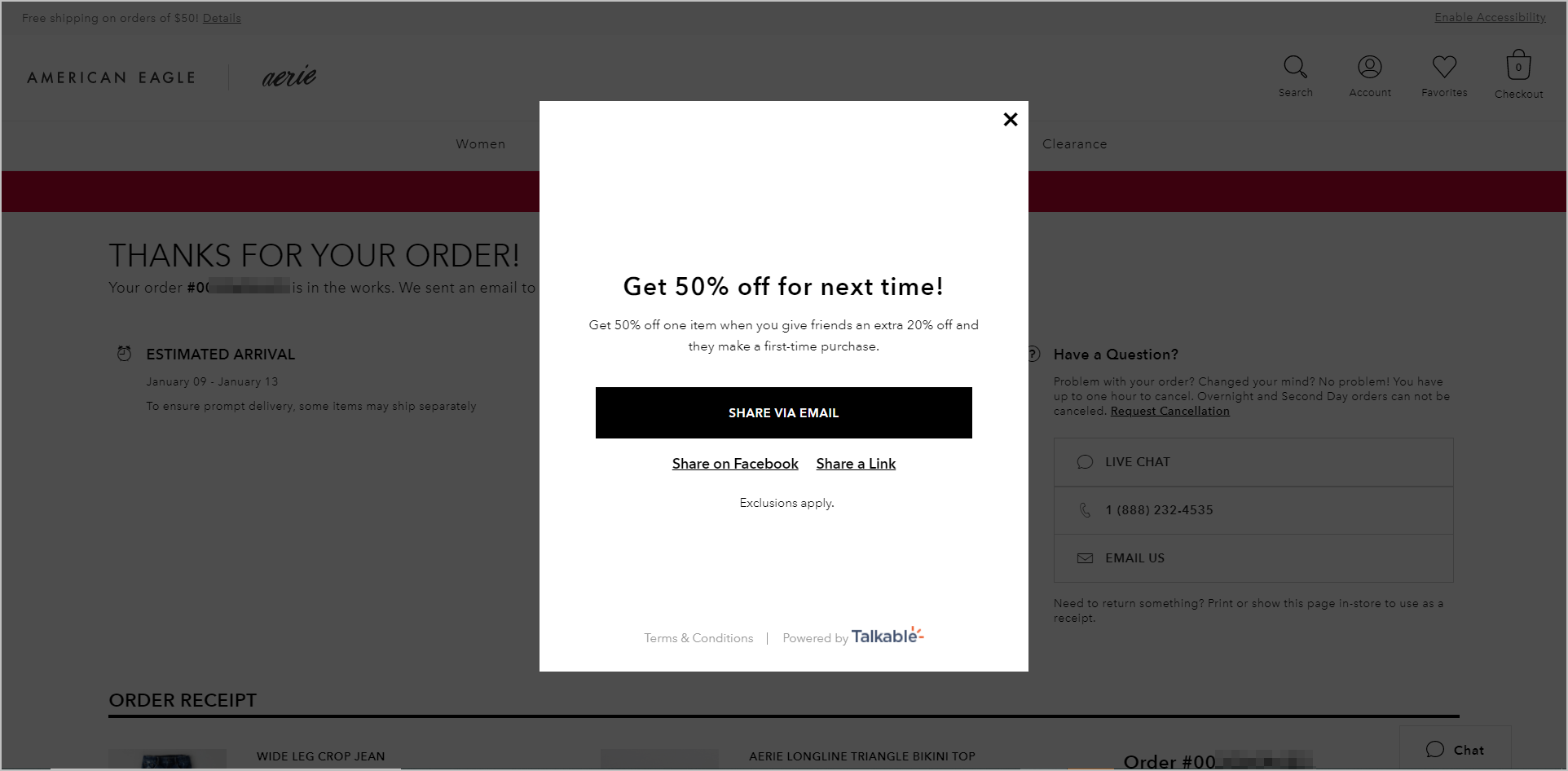 improve post-purchase experience - social media sharing with incentive example - american eagle modal that pops up after the customer submits an order. it offers the customer 50% off towards their next order and the friend gets an extra 20% off when the latter makes a firt-time purchase. "share via email" is in white text in a black CTA button. "share on facebook" and "share a link" are text links