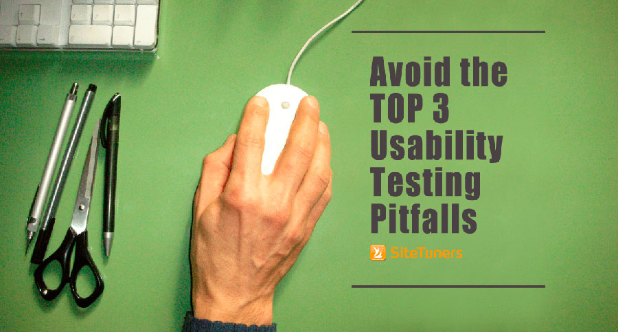 avoid the top 3 usability testing pitfalls
