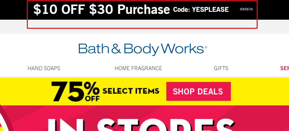 ways to increase average order value - offering a discount on certain price threshold example - a version of bathandbodyworks.com's homepage with a promotional message at the top that says "$10 off $30 purchase"
