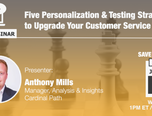 FREE Webinar: Five Personalization & Testing Strategies to Upgrade Your Customer Service 