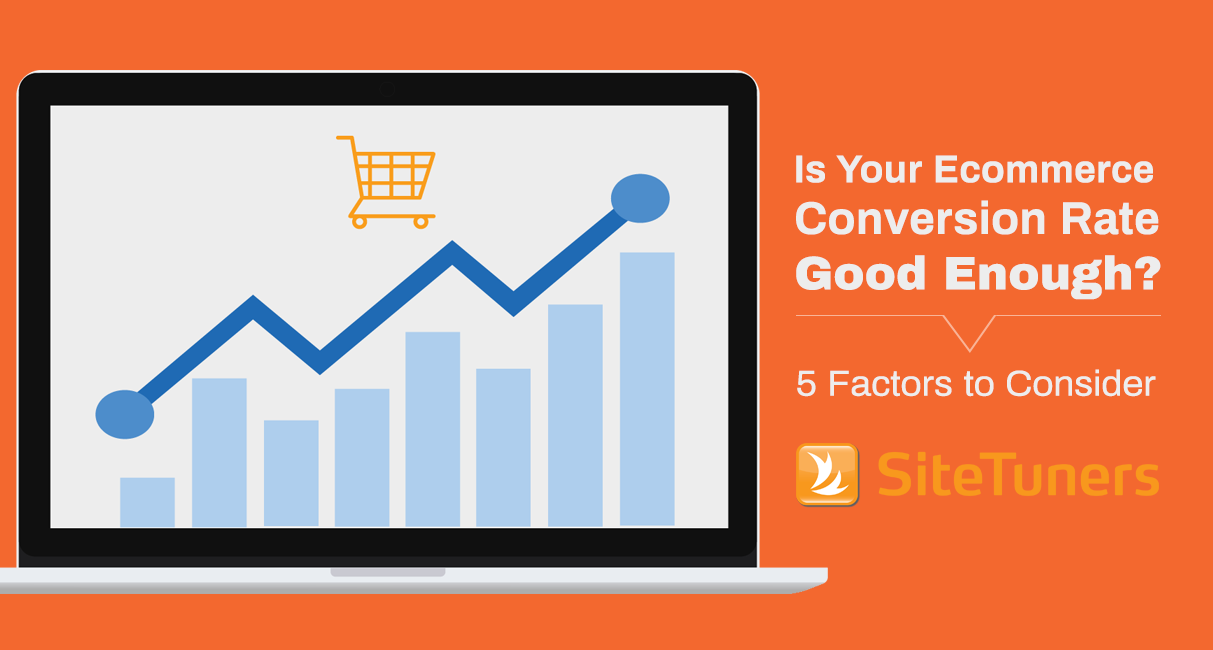 Is Your Ecommerce Conversion Rate Good Enough