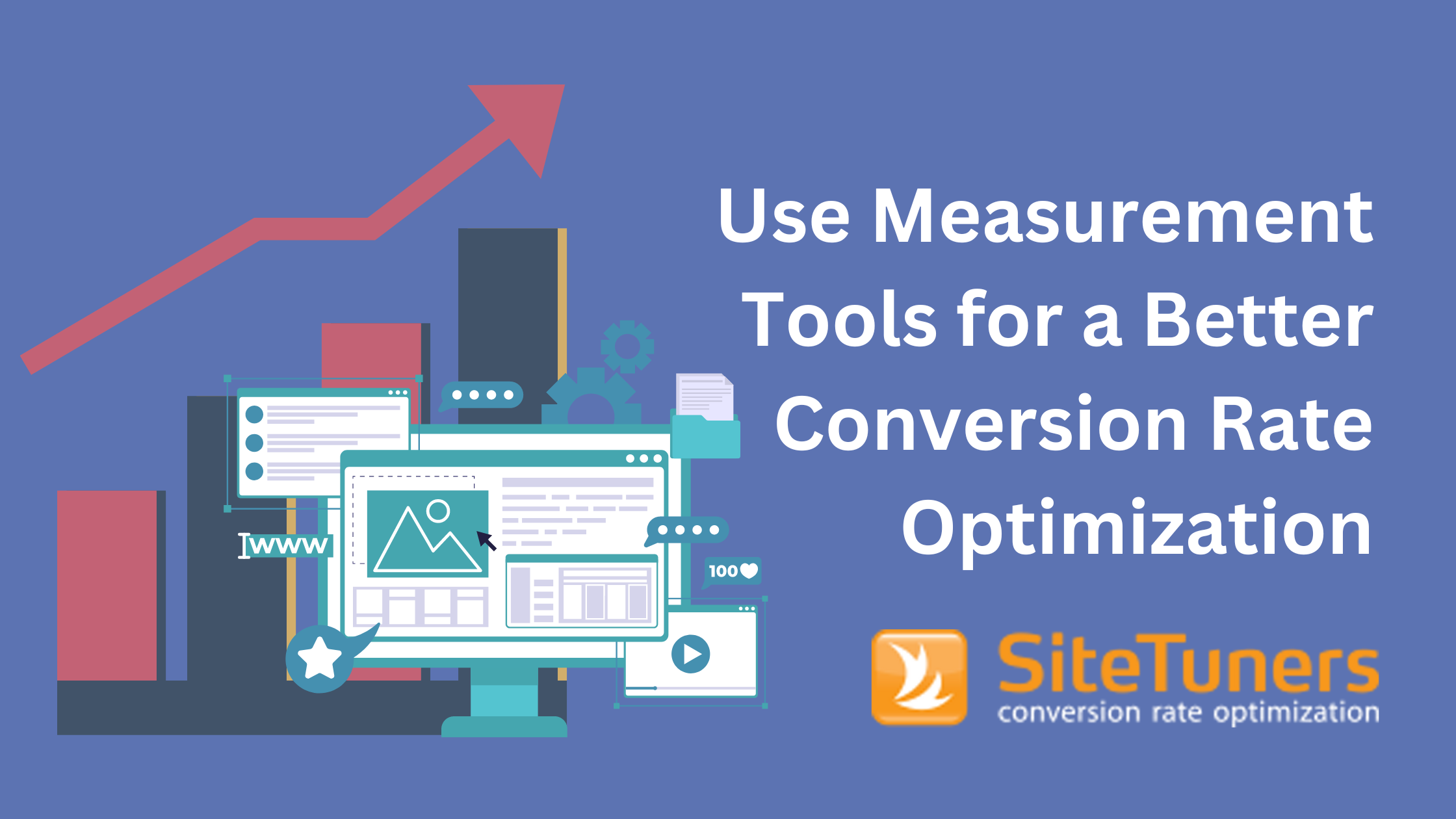 Use Measurement Tools for a Better Conversion Rate Optimization