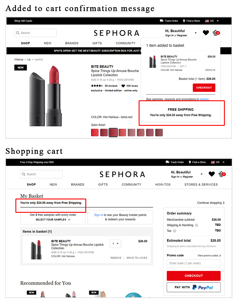 upselling to free shipping threshold example - sephora.com's added-to-cart confirmation message and shopping cart. at the bottom of the added-to-cart message, it indicates "free shipping. you're only $24.00 away from free shipping". this message is repeated in the shopping cart
