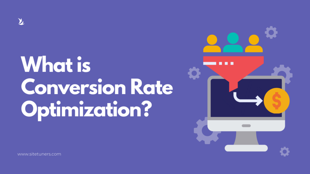 SiteTuners graphic asking “What is Conversion Rate Optimization?” with a funnel turning website visitors into revenue on a computer screen, symbolizing CRO fundamentals.